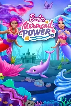ดูอนิเมชั่น Barbie Mermaid Power 2022 บาร์บี้ พลังนางเงือก