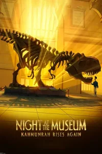 อนิเมชั่น Night at the Museum: Kahmunrah Rises Again (2022)