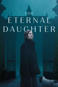 The Eternal Daughter (2022) เต็มเรื่อง เว็บดูหนังออนไลน์ฟรี