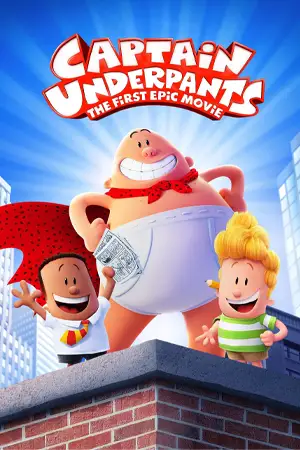 Captain Underpants The First Epic Movie 2023 กัปตันกางเกงใน เดอะมูฟวี่