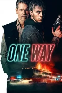 ดูหนังแอคชั่น One Way (2022)