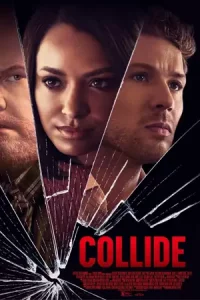 ดูหนังฝรั่ง Collide (2022) บรรยายไทย เว็บดูหนังออนไลน์ฟรี