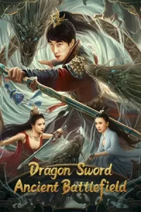 Dragon Sword Ancient Battlefield (2023) ตำนานยวี่หลงบำเพ็ญเซียน 3 สนามรบโบราณ