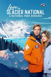 ดูหนังฝรั่ง Love in Glacier National: A National Park Romance (2023)
