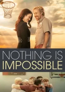 ดูหนังฝรั่ง Nothing is Impossible (2022) ซับไทย เต็มเรื่อง