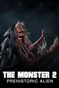 ดูหนังจีน Monster 2: Prehistoric Alien (2020) ซับไทย