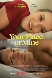 ดูหนัง Your Place or Mine (2023) รักสลับบ้าน | Netflix