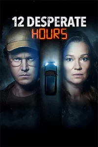 ดูหนังใหม่ 12 Desperate Hours (2023) ซับไทย เต็มเรื่อง