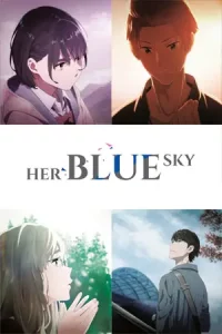 ดูอนิเมะ Her Blue Sky (2019) ท้องฟ้าสีฟ้าของเธอ เต็มเรื่อง