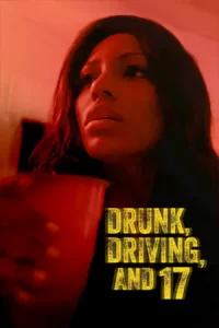ดูหนังฝรั่ง Drunk, Driving, and 17 (2023) HD เต็มเรื่อง