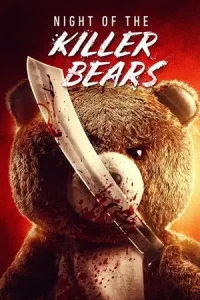 ดูหนัง Night of the Killer Bears (2022) คืนหมีฆ่า HD เต็มเรื่อง