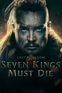 The Last Kingdom Seven Kings Must Die (2023) เจ็ดกษัตริย์จักวายชนม์ | Netflix