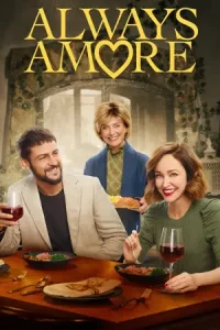 ดูหนังฝรั่ง Always Amore (2022) ออลเวย์ อมอร์ หนังดราม่าโรแมนติก