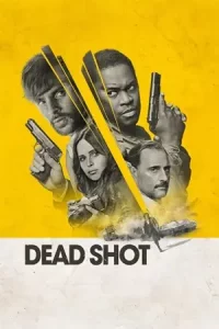 ดูหนังอคชั่น Dead Shot (2023) HD เต็มเรื่อง ดูหนังออนไลน์ฟรี