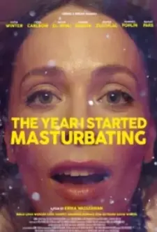 ดูหนังออนไลน์ฟรี The Year I Started Masturbating 2022 ปีที่ฉันเริ่มช่วยตัวเอง เต็มเรื่อง