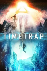 ดูหนัง Time Trap (2017) ฝ่ามิติกับดักเวลาพิศวง | Netflix HD เต็มเรื่อง