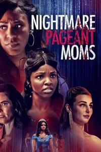 ดูหนังฝรั่ง Nightmare Pageant Moms (2023) HD บรรยายไทย