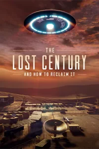 ดูสารคดี The Lost Century: And How to Reclaim It (2023)