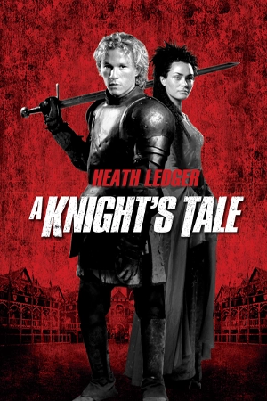 ดูหนังฝรั่ง A Knights Tale 2001 อัศวินพันธุ์ร็อค เต็มเรื่อง
