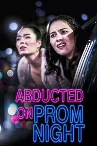 Abducted on Prom Night (2023) ดูหนังออนไลน์ฟรี 4K เต็มเรื่อง