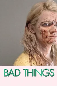 ดูหนังใหม่ Bad Things (2023) ซับไทย เต็มเรื่อง