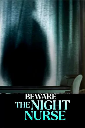 Beware the Night Nurse 2023 เว็บดูหนังออนไลน์ฟรี Movie2ufree