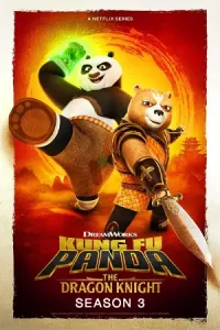 Kung Fu Panda: The Dragon Knight season 3 (2023) กังฟูแพนด้า อัศวินมังกร ซีซั่น 3