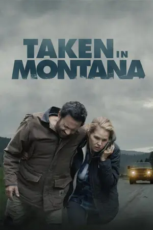 Taken In Montana 2023 เต็มเรื่อง HD เว็บดูหนังออนไลน์ฟรี
