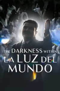 ดูหนังใหม่ The Darkness within La Luz del Mundo (2023) | Netflix
