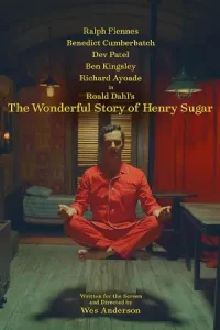 The Wonderful Story of Henry Sugar (2023) เรื่องเล่าหรรษาของเฮนรี่ ชูการ์