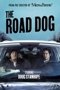 ดูหนังฝรั่ง The Road Dog (2023) มาสเตอร์ HD เต็มเรื่อง