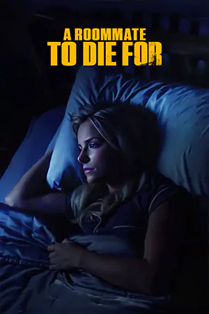 ดูหนัง A Roommate to Die For 2023 HD มาสเตอร์เต็มเรื่อง