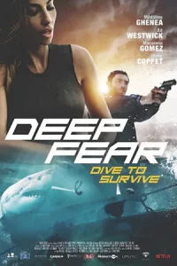 Deep Fear (2023) เว็บดูหนังออนไลน์ฟรีไม่กระตุกไม่มีโฆษณาคั่น