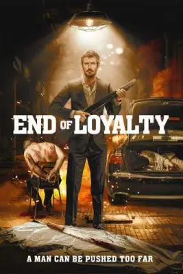 ดูหนังแอคชั่น End of Loyalty 2023 HD บรรยายไทย เต็มเรื่อง