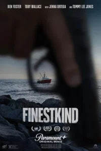 ดูหนังออนไลน์ Finestkind (2023) HD เต็มเรื่อง
