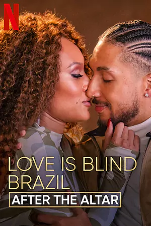 Love Is Blind Brazil After The Altar 2023 วิวาห์แปลกหน้า บราซิล หลังงานแต่ง