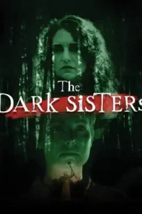 ดูหนังใหม่ The Dark Sisters (2023) HD บรรยายไทย เต็มเรื่อง