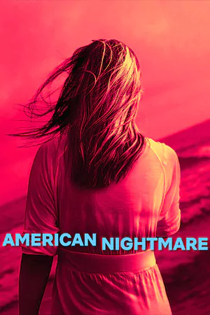 ดูซีรี่ย์ American Nightmare 2024 ฝันร้ายอเมริกัน HD เต็มเรื่อง