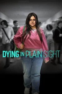 ดูหนัง Dying in Plain Sight (2024) เว็บดูหนังฟรีออนไลน์ HD