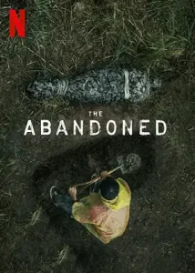 ดูหนัง The Abandoned (2023) ร่างที่ถูกทิ้ง HD Netflix เต็มเรื่อง