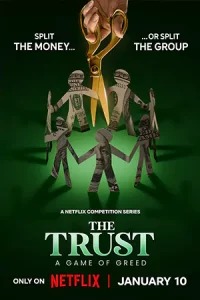 ดูซีรี่ย์ The Trust: เกมแห่งความโลภ (2024) The Trust: A Game of Greed