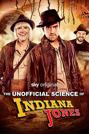 ดูหนัง The Unofficial Science of Indiana Jones 2024 ดูฟรี