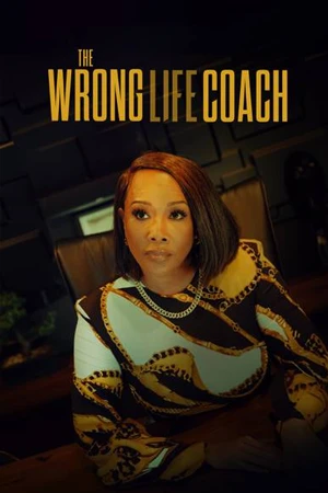 ดูหนัง The Wrong Life Coach 2024 Full HD 4K เต็มเรื่อง