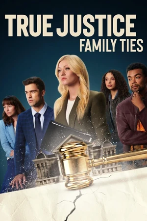 ดูหนัง True Justice Family Ties 2024 หนังชัดมาสเตอร์ HD ซับไทย