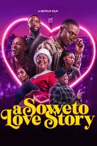 ดูหนัง A Soweto Love Story (2024) ความรักสไตล์โซเวโต ซับไทย