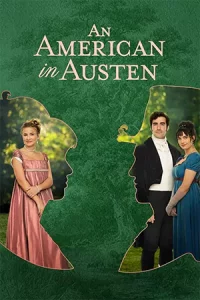 ดูหนังฝรั่ง An American in Austen 2024 FULL HD หนังชนโรง