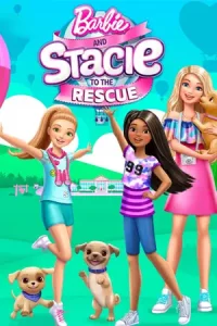 ดูอนิเมชั่น Barbie and Stacie to the Rescue (2024) พากย์ไทย