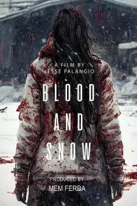 ดูหนัง Blood and Snow (2023) ภาพชัด HD 4K เต็มเรื่อง