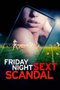 ดูหนังใหม่ Friday Night Sext Scandal 2024 เต็มเรื่อง