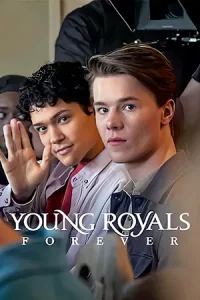 ดูหนัง Young Royals Forever 2024 เบื้องหลังรักของเจ้าชาย